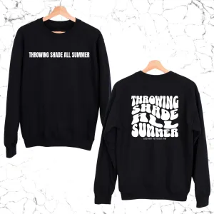 Throwing shade all summer Unisex Sweatshirt (Front and Back Design)