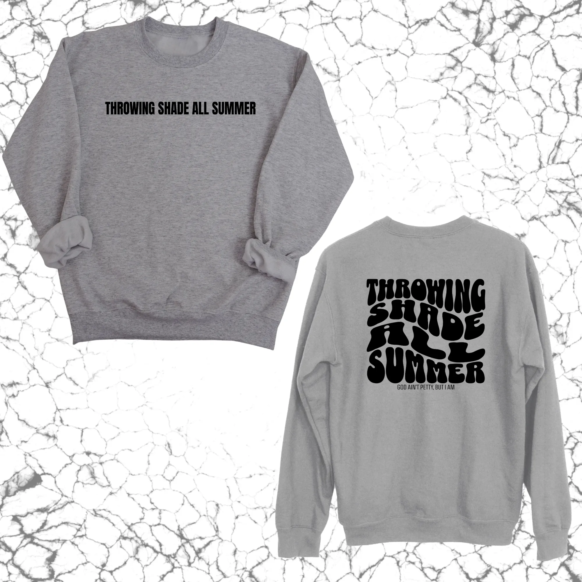 Throwing shade all summer Unisex Sweatshirt (Front and Back Design)